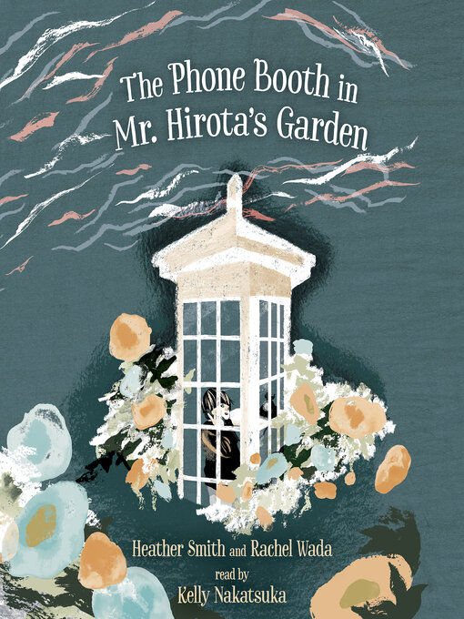 Title details for The Phone Booth in Mr. Hirota's Garden by Heather Smith - Wait list